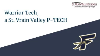 Warrior Tech,  a St. Vrain Valley P-TECH  Introductions  Brian Young, Principal, Frederick High