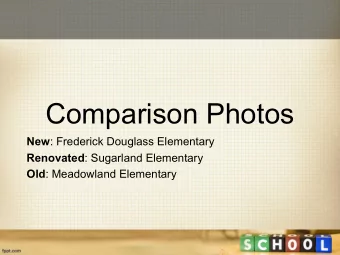 Comparison Photos New : Frederick Douglass Elementary Renovated : Sugarland Elementary Old :