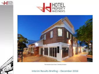 Interim Results Briefing  December 2016  Important Notice  This presentation has been prepared