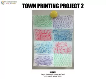 TOWN PRINTING PROJECT 2  SOURCE:  https://www.pinterest.es/pin/  6755468163460332/  TOWN PRINTING