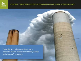 STRONG CARBON POLLUTION STANDARDS FOR DIRTY POWER PLANTS  Clean Air Act carbon standards are a