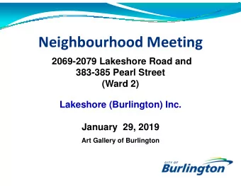 Neighbourhood Meeting  2069-2079 Lakeshore Road and  383-385 Pearl Street  (Ward 2)  Lakeshore