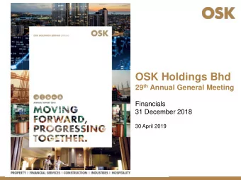 OSK Holdings Bhd 29 th Annual General Meeting  Financials  31 December 2018  30 April 2019