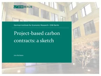 Project-based carbon  contracts: a sketch  Jrn Richstein  Why carbon contracts for innovative