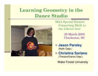 Learning Geometry in the  Dance Studio  MAA Special Session:  Connecting Math to  the Liberal Arts