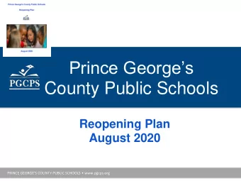 Prince Georges  County Public Schools  Reopening Plan  August 2020  PRINCE GEORGES COUNTY