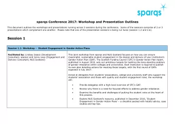 Session 1 Session 1.1: Workshop  Student Engagement in Gender Action Plans Facilitated by: