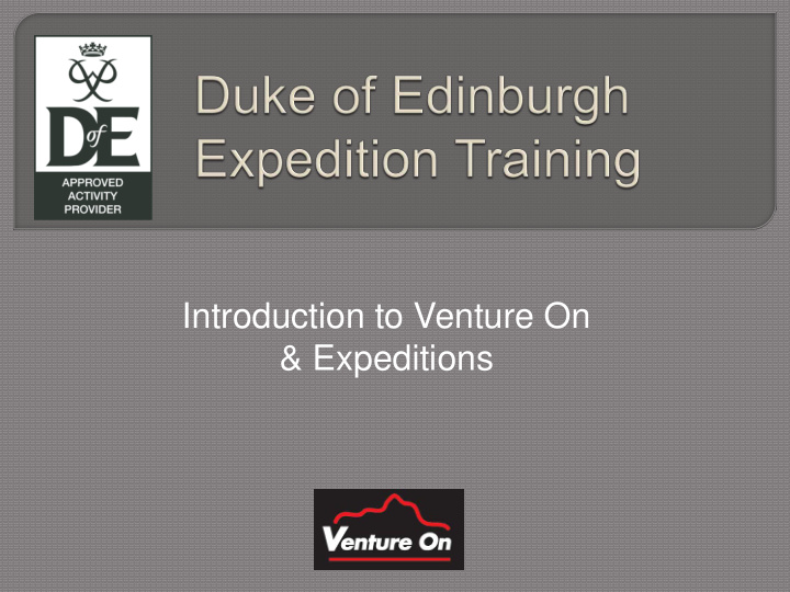 introduction to venture on expeditions