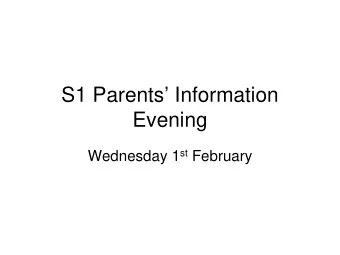 S1 Parents Information  Evening Wednesday 1 st February  Aims   To outline the aims of