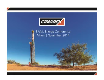 BAML Energy Conference  Miami | November 2014  2  materially from those projected as a result of