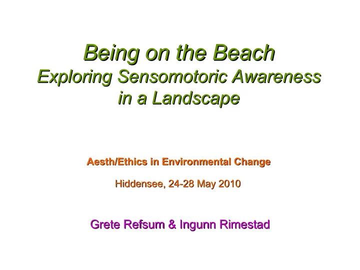 being on the beach being on the beach