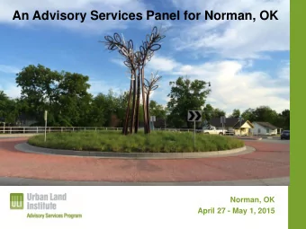 An Advisory Services Panel for Norman, OK  Norman, OK  April 27 - May 1, 2015 Norman, OK  April