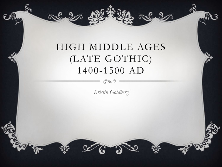 high middle ages late gothic 1400 1500 ad