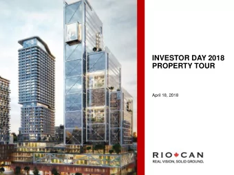 INVESTOR DAY 2018  PROPERTY TOUR  April 18, 2018  VALUE PROPOSITION AND FOUR STRATEGIC PILLARS