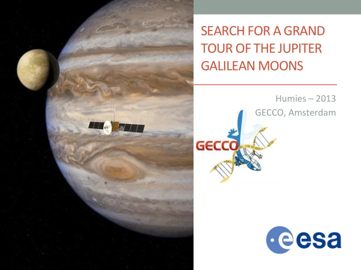 search for a grand tour of the jupiter galilean moons
