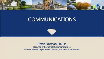 COMMUNICA  ICATION  TIONS  Da  Dawn Da  Dawson-Ho  House  Dir  irector of Corporate Communic