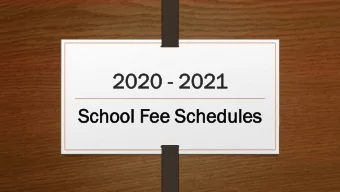 2020  2020 - 202  2021  School  hool F  Fee S  Sche  hedul  ules  R277. Education, Administration.