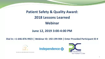 2018 Lessons Learned  Webinar  June 12, 2019 3:00-4:00 PM  Dial In: +1-646-876-9923 | Webinar ID: