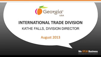 INTERNATIONAL TRADE DIVISION  KATHE FALLS, DIVISION DIRECTOR  August 2013  GEORGIA INTERNATIONAL