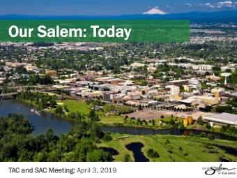 Ou  Our Sale  lem: T  Toda  day  TAC and  nd SA  SAC M  Meeti  ting: April 3, 2019  Meeting Agenda