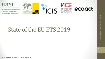 State of the EU ETS 2019  1  NOT FOR CITATION OR DISTRIBUTION  State of the EU ETS 2019  Outline