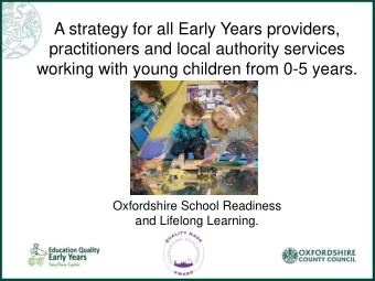 A strategy for all Early Years providers,  practitioners and local authority services  working with