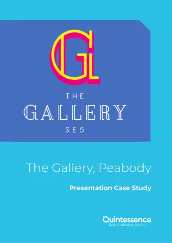 The Gallery, Peabody  Presentation Case Study  Pioneers in  interactive innovation  The Project: