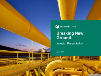 Breaking New  Ground  Investor Presentation  June 2020 Klada , Turkey  Forward Looking