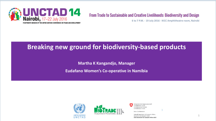 breaking new ground for biodiversity based products