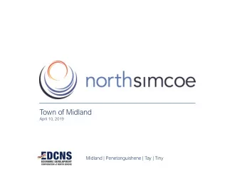 Town of Midland  April 10, 2019  Midland | Penetanguishene | Tay | Tiny  THE LONGEST FRESHWATER