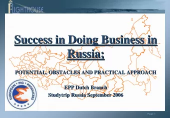 Success in Doing Business in  Success in Doing Business in  Russia;  Russia;  POTENTIAL, OBSTACLES
