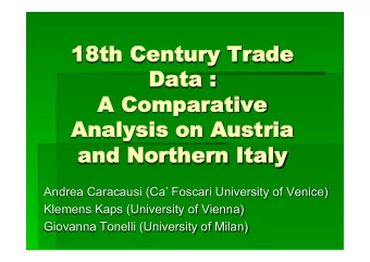 18t  18th  h Cent  entur  ury Trade  ade  Dat  ata  a :  :  A Compar  omparat  ativ  ive  e  Analy