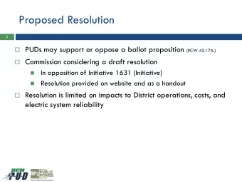 Proposed Resolution  1  PUDs may support or oppose a ballot proposition (RCW 42.17A.)
