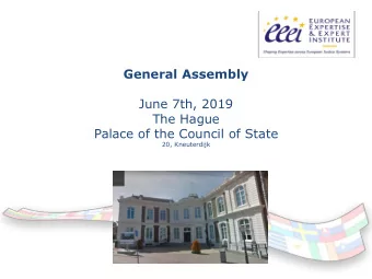Palace of the Council of State  20, Kneuterdijk  AGENDA of the  GENERAL MEETING  1. Appointment of