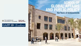 GLOBAL AFFAIRS  AND PUBLIC POLICY  Ten Years of Achievements  Vision  Establish the premier School