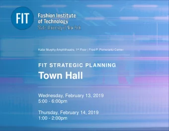 Town Hall  Wednesday, February 13, 2019  5:00 - 6:00pm  Thursday, February 14, 2019  1:00 - 2:00pm