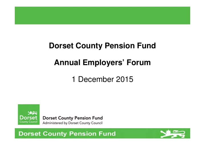 dorset county pension fund annual employers forum 1