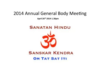 2014%Annual%General%Body%Mee3ng% April&amp;26 th &amp;2014&amp;1.30pm&amp;&amp;  Agenda%