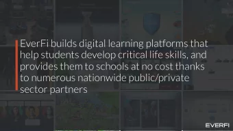 EverFi builds digital learning platforms that  help students develop critical life skills, and