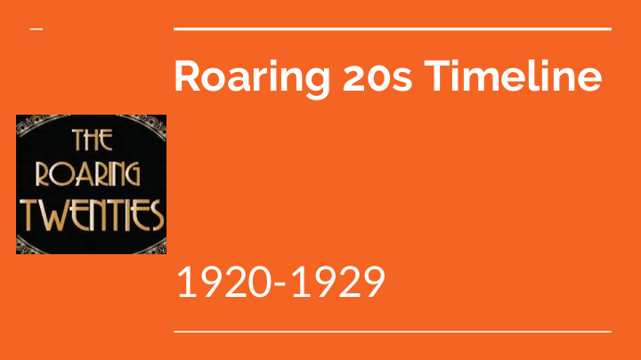 roaring 20s timeline 1920 1929 prohibition 1920