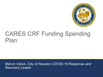 CARES CRF Funding Spending  Plan  Marvin Odum, City of Houston COVID-19 Response and  Recovery