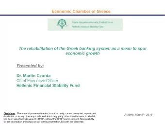 The rehabilitation of the Greek banking system as a mean to spur  economic growth  Presented by: