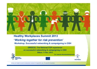 Healthy Workplaces Summit 2013  Working together for risk prevention  Workshop: Successful