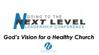 Gods Vision for a Healthy Church  Agenda  Understanding Vision  Gods Vision for the