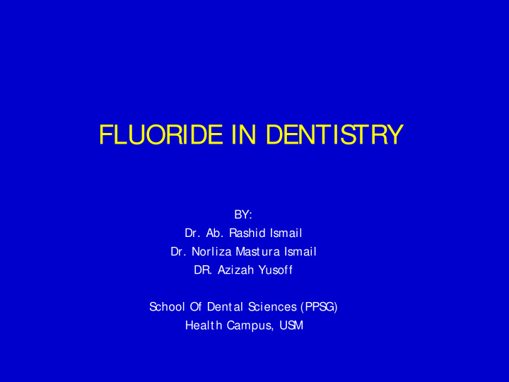 fluoride in dentis try