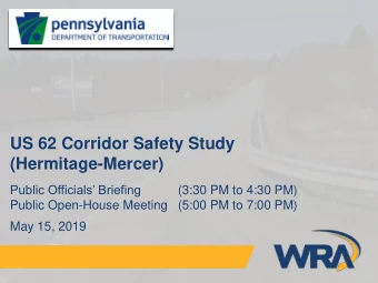 US 62 Corridor Safety Study  (Hermitage-Mercer)  Public Officials Briefing  (3:30 PM to 4:30 PM)