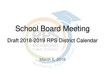 School Board Meeting  Draft 2018-2019 RPS District Calendar  March 5, 2018  2018-2019 Calendar