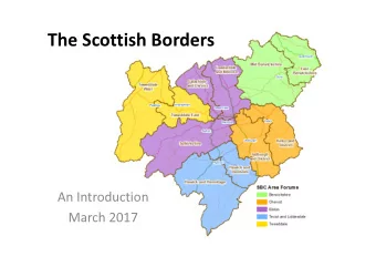 The Scottish Borders  An Introduction  March 2017  2015 Population  Total  %  % Working  % Pension