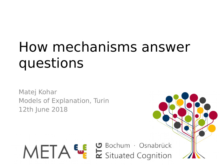 how mechanisms answer questions