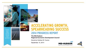 The Mid-Hudson  Regional Economic Development Council  Governor Andrew M. Cuomo  September 15, 2014